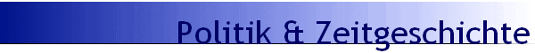 Politik & Zeitgeschichte
